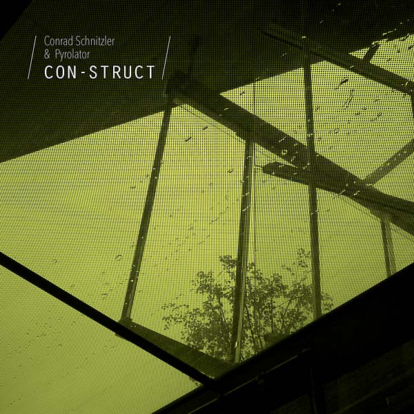 CONRAD SCHNITZLER/PYROLATOR - Con-Struct | Vinyl