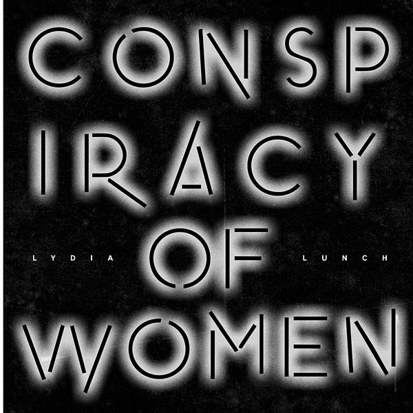 LYDIA LUNCH - Conspiracy of Women | Vinyl