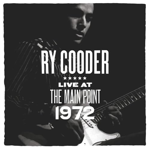 Cooder,Ry - Main Point Live 1972 (Rsd 4.12.25) | Vinyl