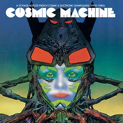 VA - Cosmic Machine: A Voyage Across French Cosmic & Electronic Avantgarde (1970-1980) | CD