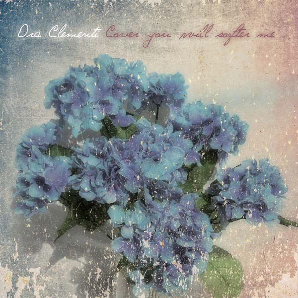 ORA CLEMENTI - Cover you will softer me | Vinyl