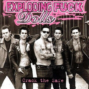 Exploding Fuck Dolls | Crack the Safe | CD