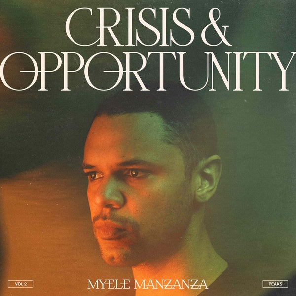 MYELE MANZANZA - Crisis & Opportunity, Vol.2 - Peaks | Vinyl