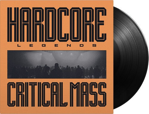 Critical Mass - Hardcore Legends (180G) | Vinyl