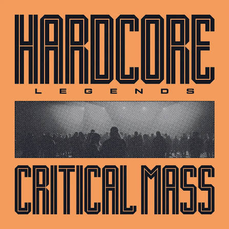 Critical Mass - Hardcore Legends | Vinyl