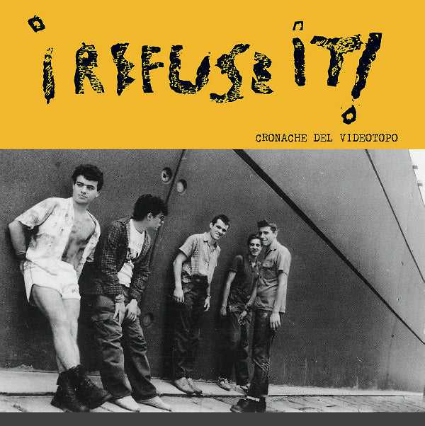 I REFUSE IT! - Cronache Del Videotopo | Vinyl