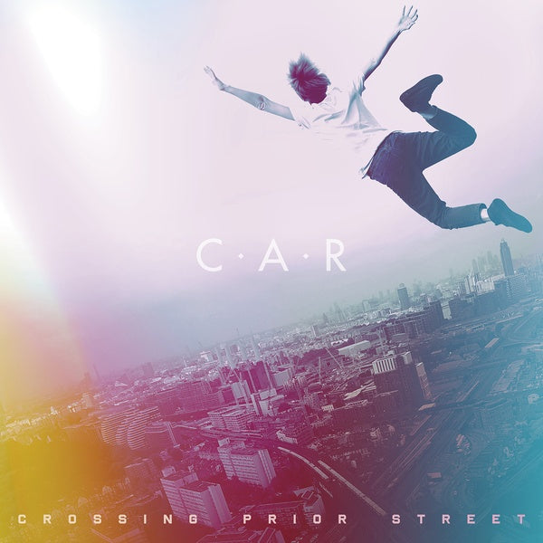 C.A.R. - Crossing Prior Street | Vinyl