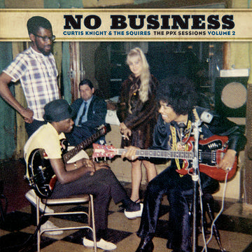 Curtis Knight & The Squires (Featuring Jimi Hendri - No Business: The PPX Sessions Volume 2 (RSD Exclusive, Colored Vinyl, Brown, Gatefold LP Jacket) | Vinyl