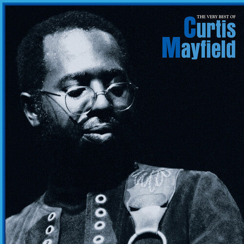 Curtis Mayfield - The Very Best Of Curtis Mayfield (Limited Edition, Blue Vinyl) (2 Lp's) | Vinyl