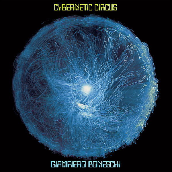 GIAMPIERO BONESCHI - Cybernetic Circus | Vinyl