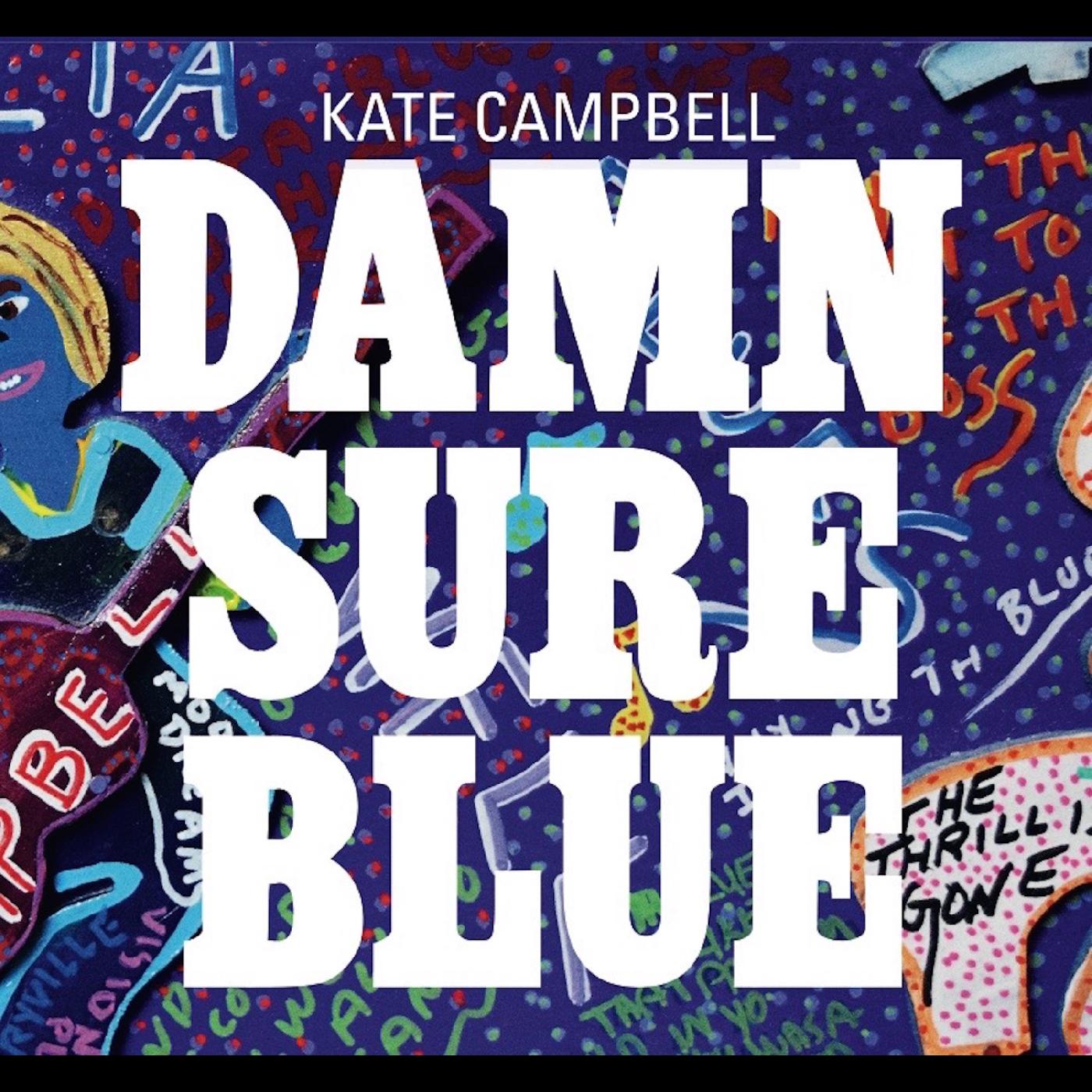 Kate Campbell - Damn Sure Blue | CD