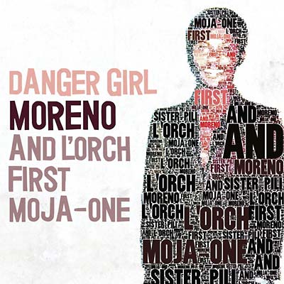 MORENO AND L'ORCH FIRST MOJA-ONE - Danger Girl | Vinyl