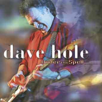 Dave Hole - UNDER THE SPELL | CD