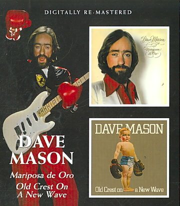 Dave Mason - MARIPOSA DE ORO / OLD CREST ON A NEW WAVE | CD