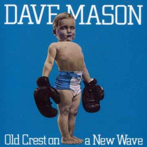Dave Mason - Old Crest On A New Wave | CD