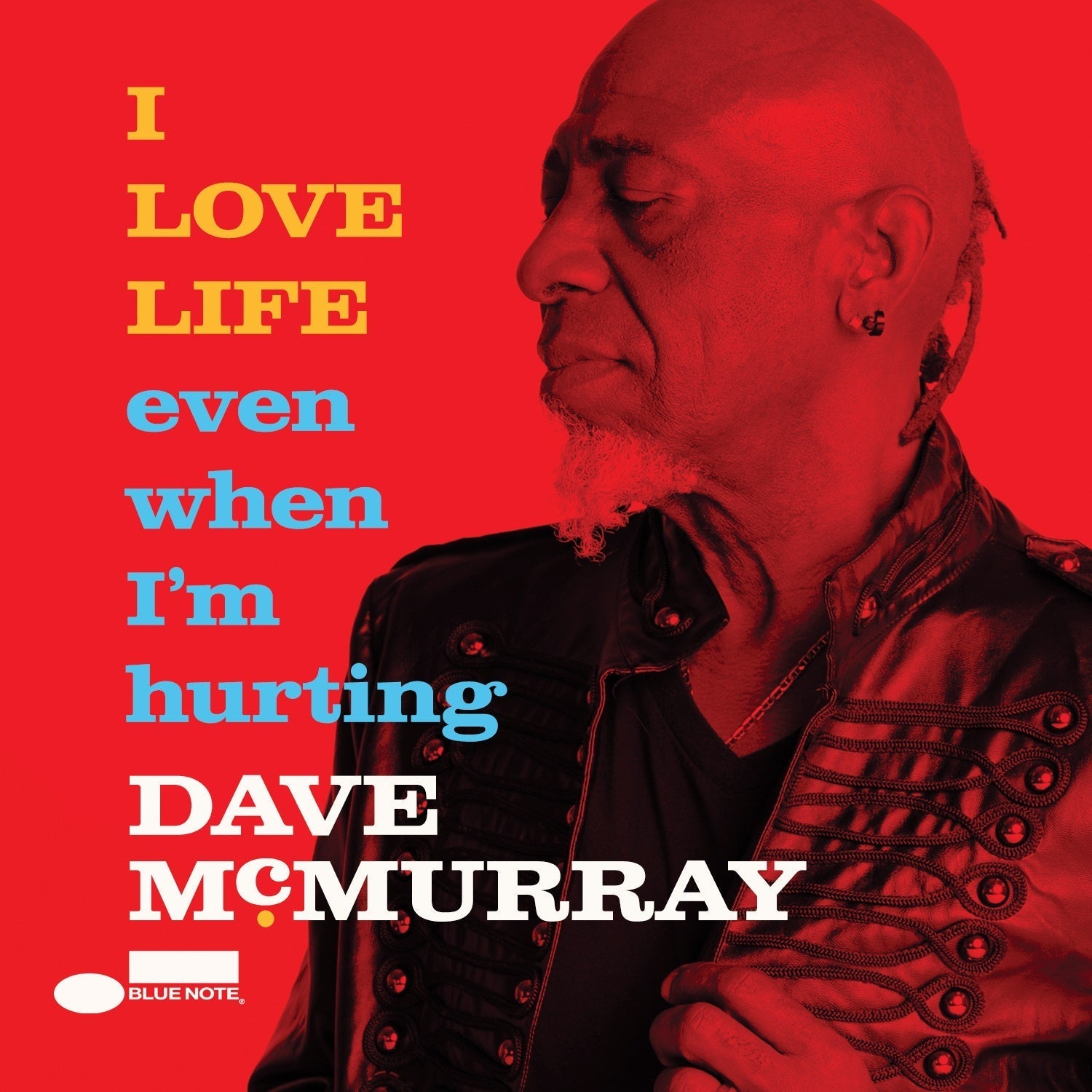 Dave Mcmurray | I Love Life Even When I'M Hurting | CD