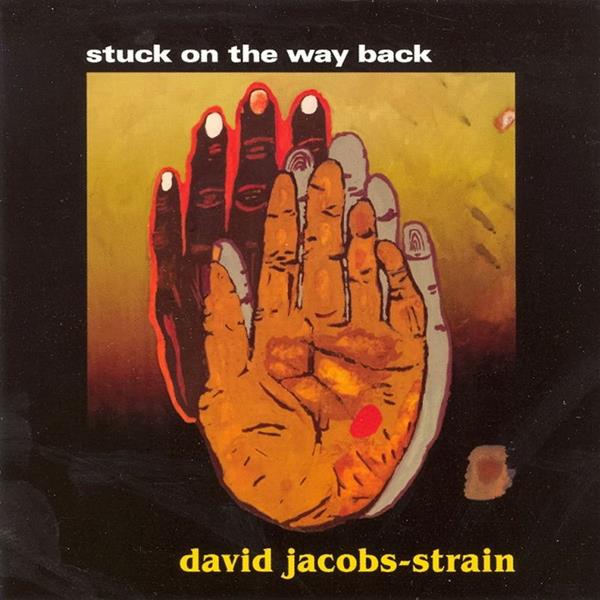 David Jacobs-Strain - Stuck On The Way Back | CD