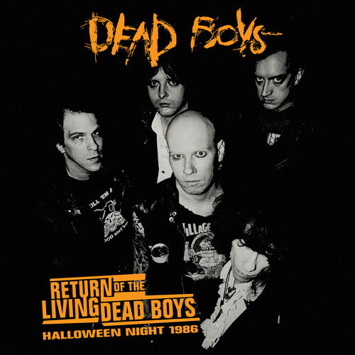 Dead Boys - Return Of The Living Dead Boys: Halloween Night 1986 (Colored Vinyl, Opaque Orange) | Vinyl