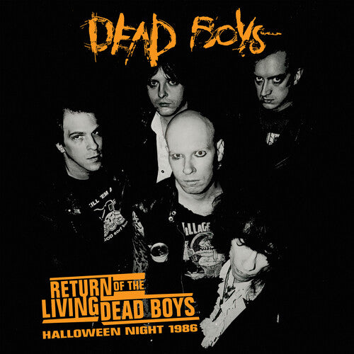 Dead Boys | Return Of The Living Dead Boys: Halloween Night 1986 (Colored Vinyl, Opaque Orange) | Vinyl