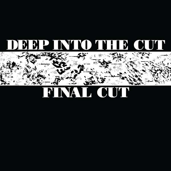 FINAL CUT - Deep into the Cut | Vinyl