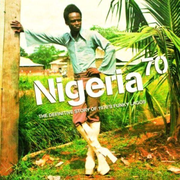 Nigeria 70 - Definitive Story Of 1970s Funky Lagos | CD