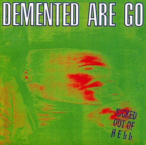 Demented Are Go - Kicked Out Of Hell | Vinyl