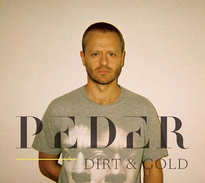 PEDER - Dirt & Gold | CD