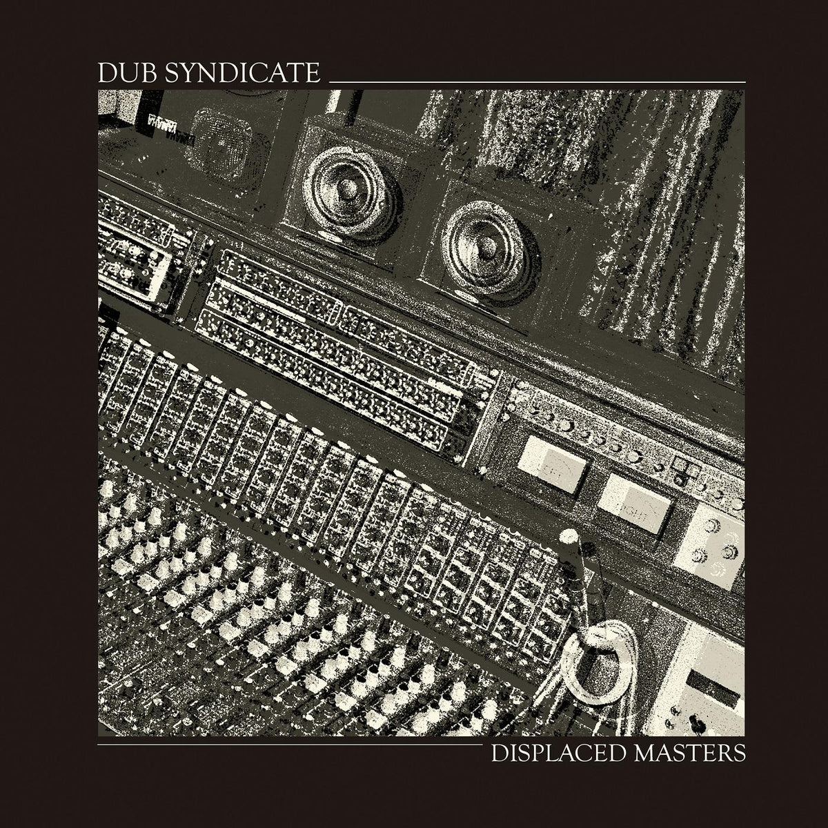 Dub Syndicate - Displaced Masters | Vinyl