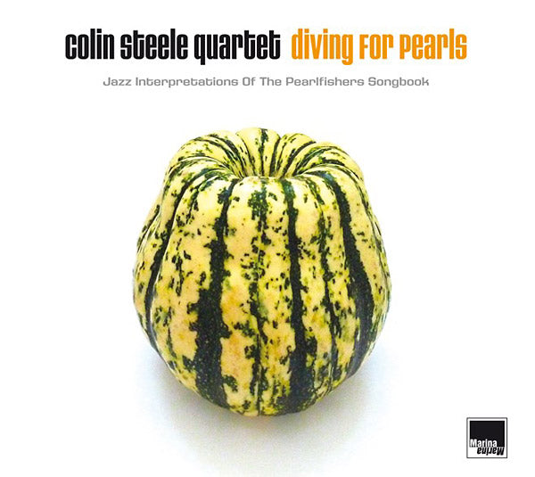 COLIN STEELE QUARTET - Diving For Pearls: Jazz Interpretations Of The Pearlfishers Songbook | Vinyl