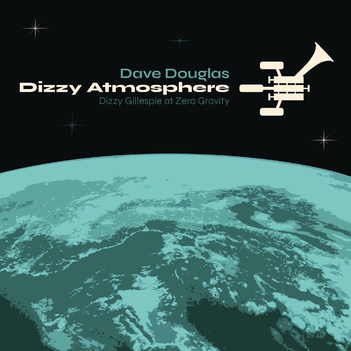 Dave Douglas - Dizzy Atmopshere | CD