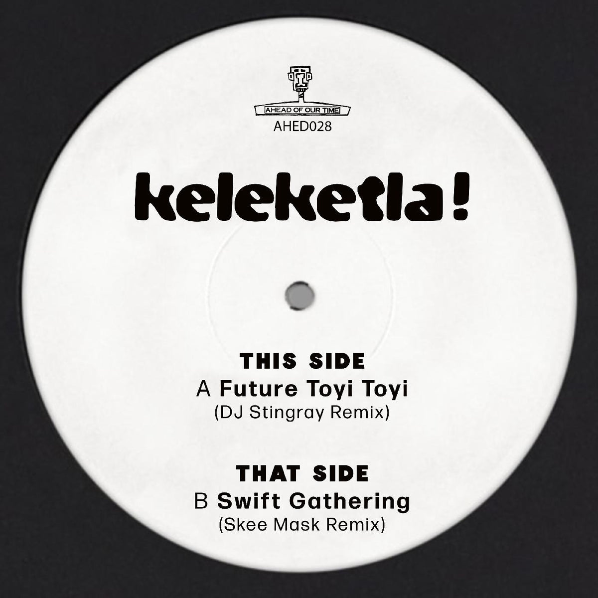 Keleketla! - DJ Stingray & Skee Mask Remixes | Vinyl