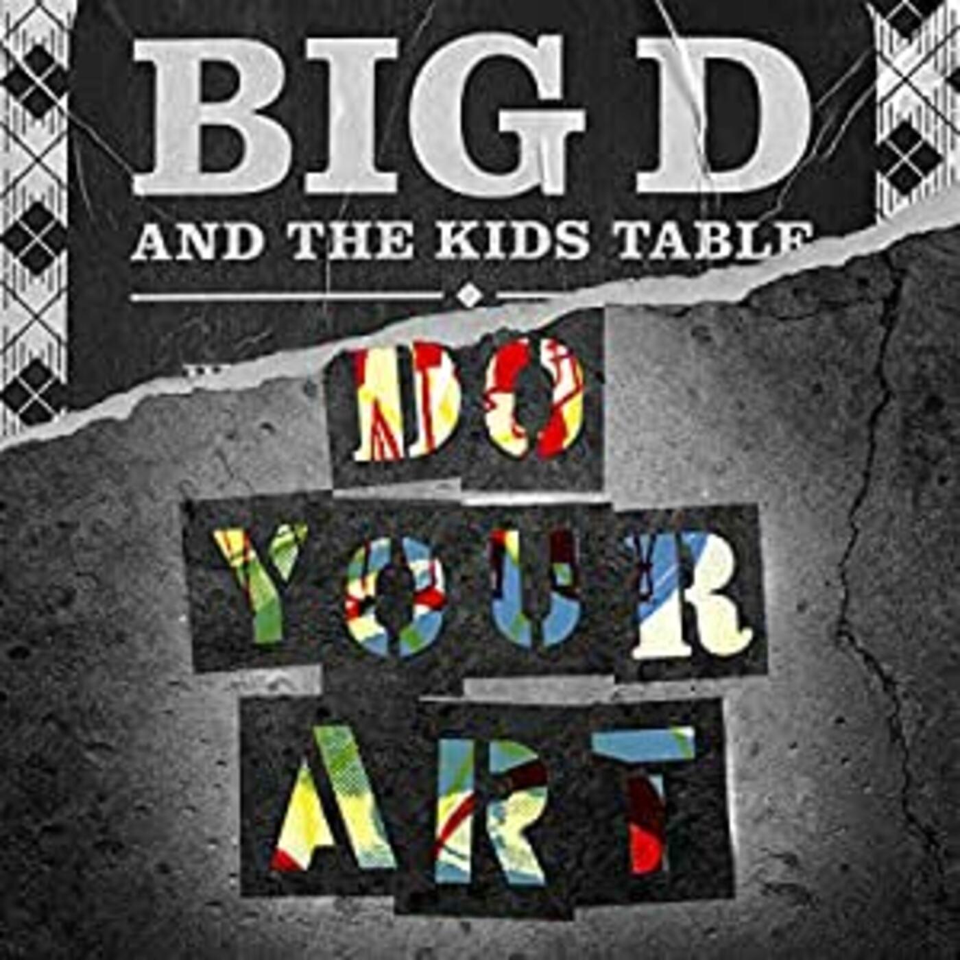 Big D & The Kids Table - Do Your Art | CD