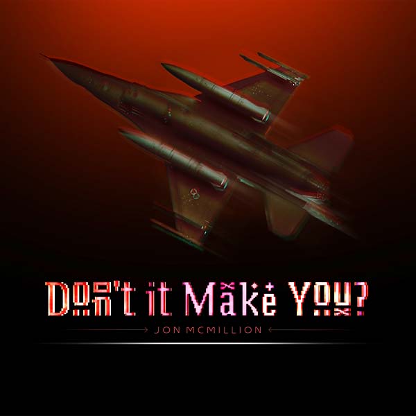 JON MCMILLION - Don't It Make You? | Vinyl