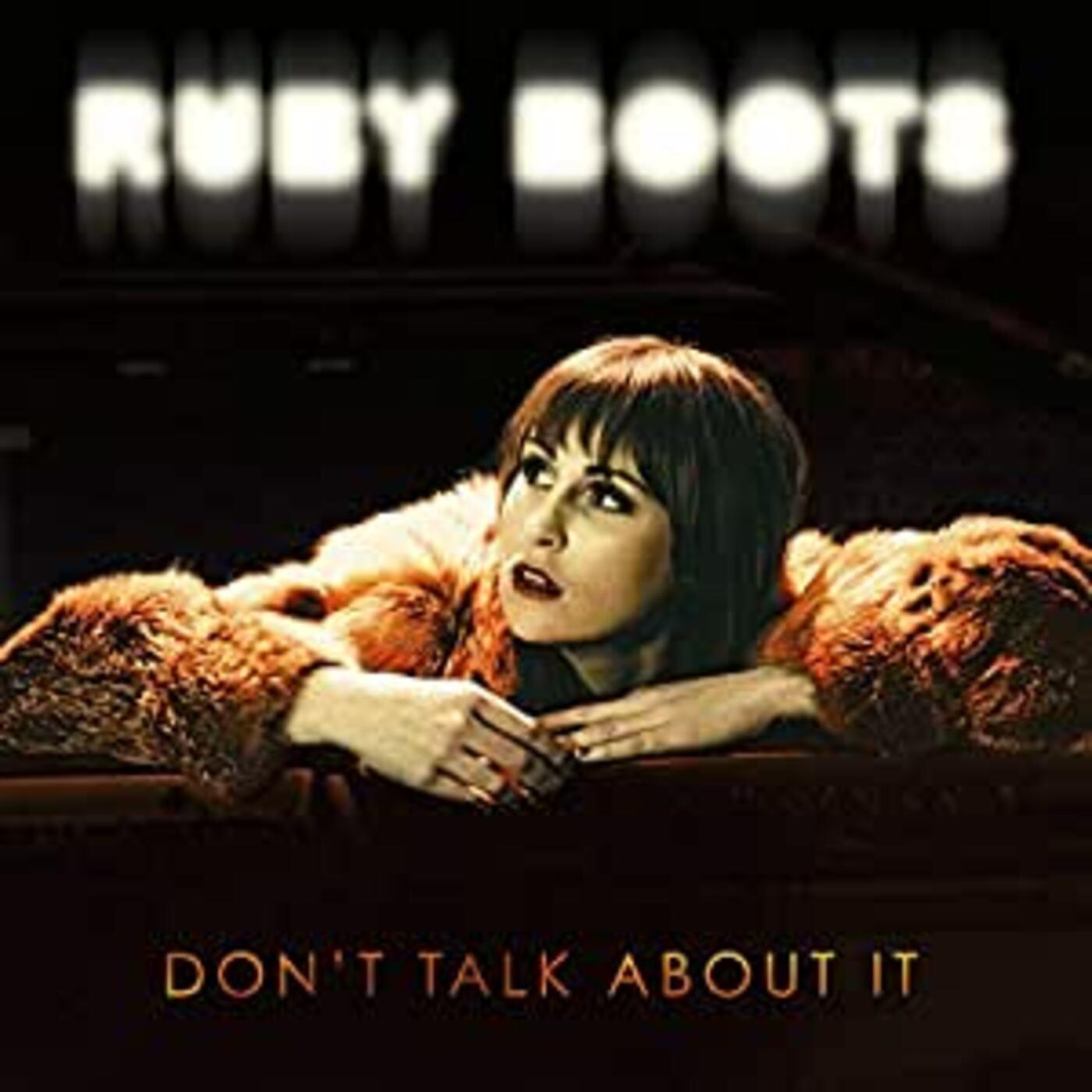 Ruby Boots - Don't Talk About It | CD