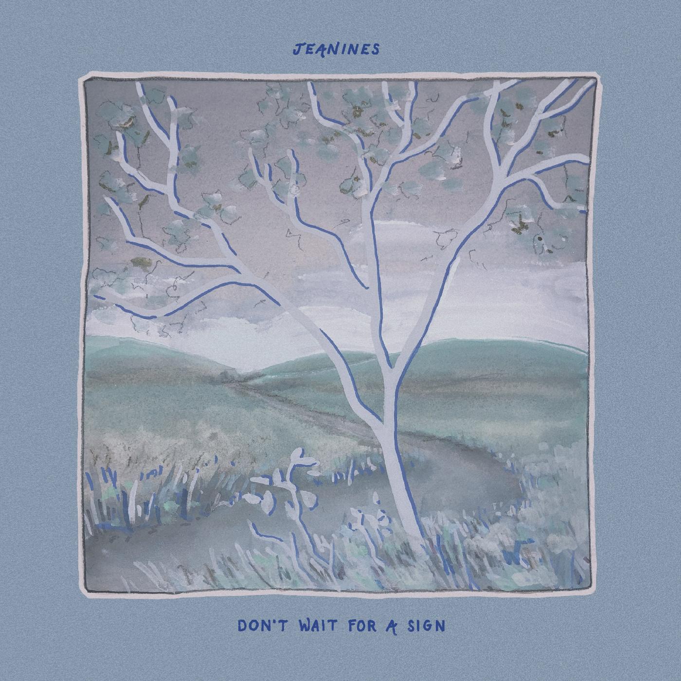 Jeanines - Don't Wait For A Sign (LIGHT BLUE VINYL) | Vinyl