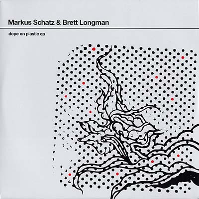 MARKUS SCHATZ & BRETT LONGMAN - Dope On Plastic EP | Vinyl