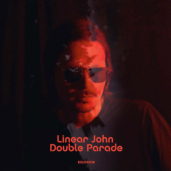 LINEAR JOHN - Double Parade | Vinyl