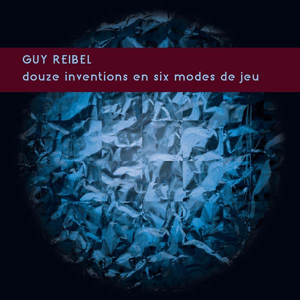 GUY REIBEL - Douze Inventions en Six Modes de Jeu | Vinyl