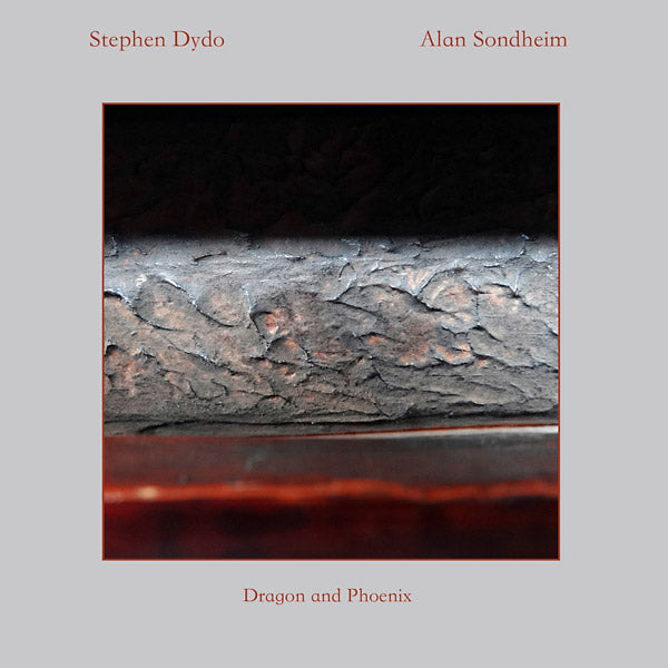 STEPHEN DYDO & ALAN SONDHEIM - Dragon and Phoenix | CD