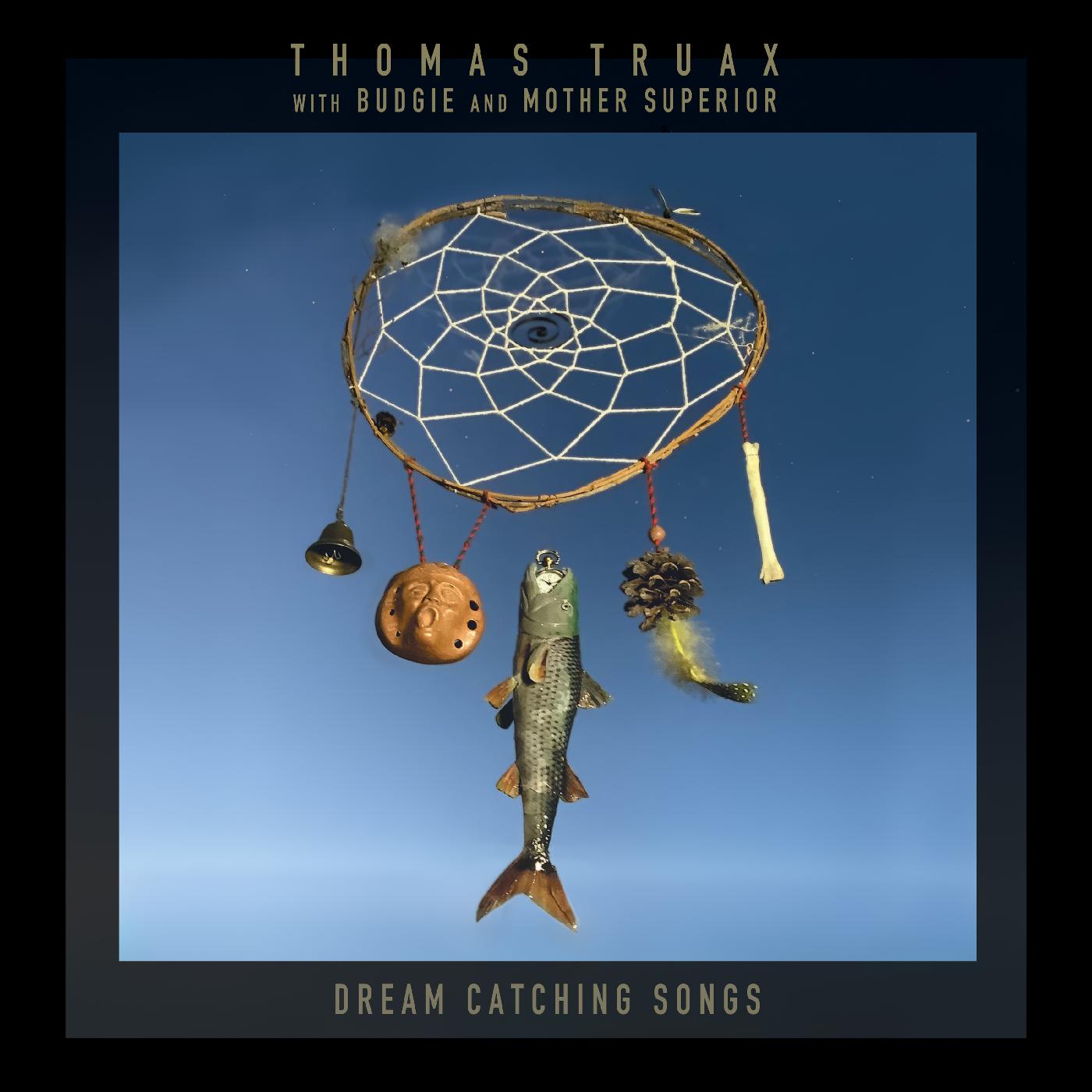 Thomas With Budgie And Mother Superior Truax - Dream Catching Songs | Vinyl