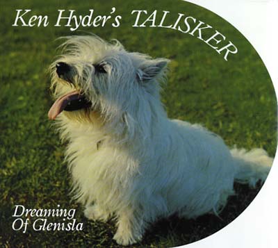 KEN HYDER'S TALISKER - Dreaming Of Glenisla | CD
