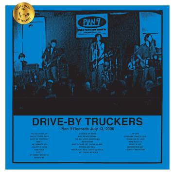 Drive-By Truckers - Plan 9 Records July 13, 2006 (RSD Black Friday 11.27.2020) | Vinyl