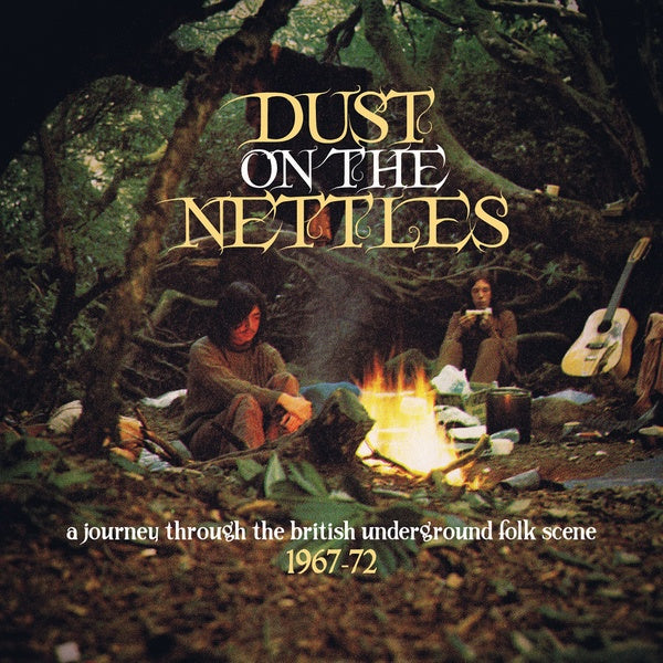 VA - Dust On The Nettles: A Journey Through The British Underground Folk Scene 1967-72 | CD