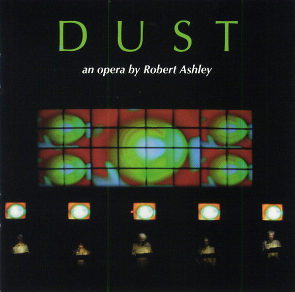 ROBERT ASHLEY - Dust | CD