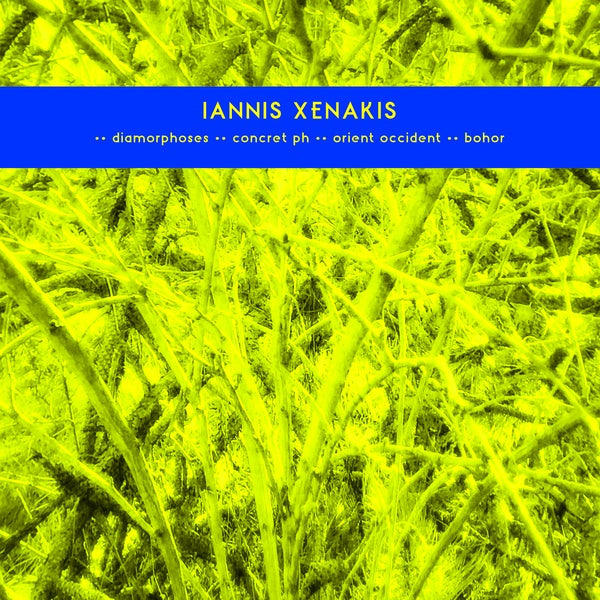 IANNIS XENAKIS - Early Works: Diamorphoses / Concret PH / Orient Occident / Bohor | Vinyl