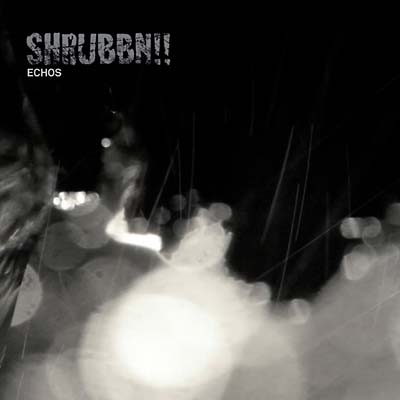 SHRUBBN!! - Echos | Vinyl
