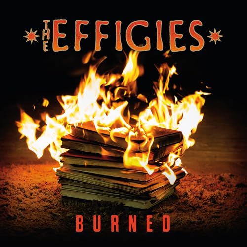 Effigies, The - Burned (Fold-Out Poster) | Vinyl