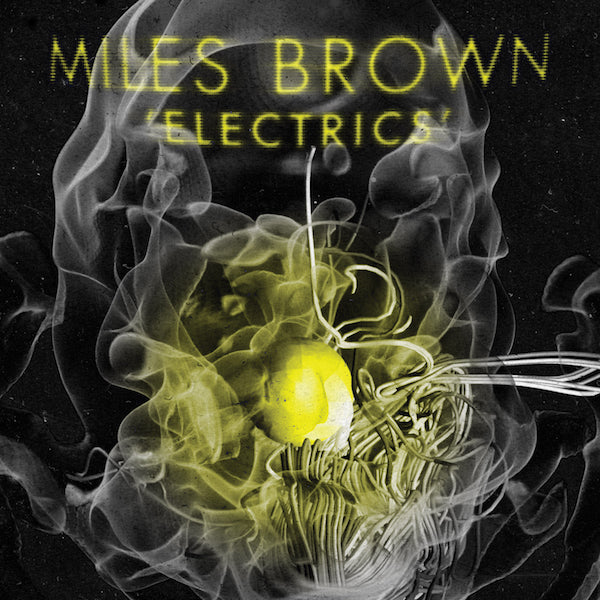 Miles Brown - Electrics - 7" | Vinyl