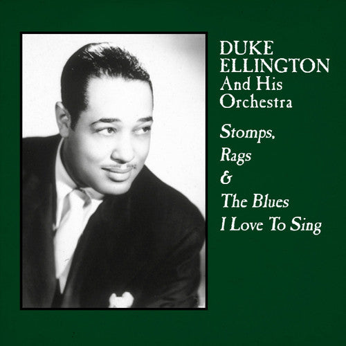 ELLINGTON,DUKE - STOMPS / RAGS & BLUES I LOVE TO SING | Vinyl