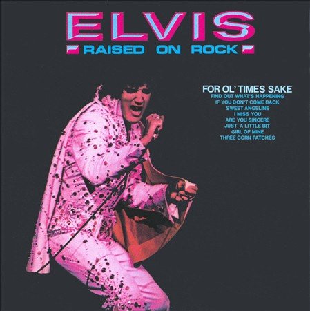 Elvis Presley - RAISED ON ROCK-FOR OL' TIMES SAKE | Vinyl